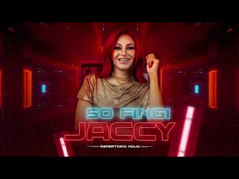 SÓ FINGI - JACCY musica de DJ Ivis e Eric Land.