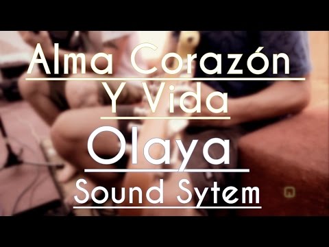 °° Alma Corazón Y Vida - Olaya Sound System  °° Qurunta: Sesión #6 °°