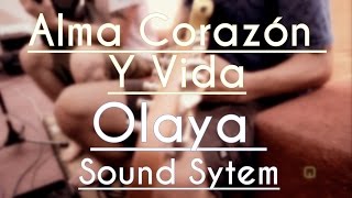 °° Alma Corazón Y Vida - Olaya Sound System  °° Qurunta: Sesión #6 °°