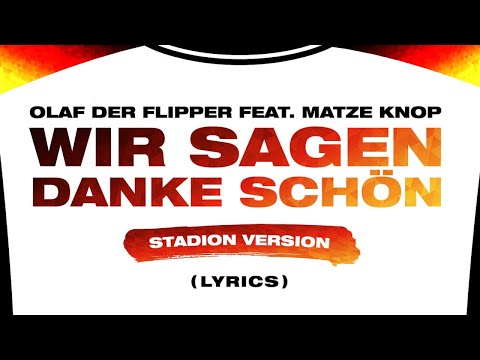 Olaf der Flipper, Matze Knop - Wir sagen danke schön (Stadion Version) (Lyric Video)