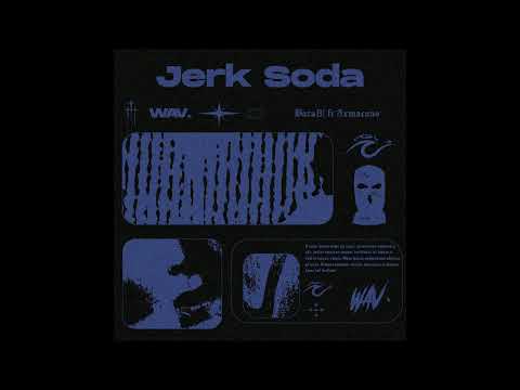[FREE] Bara8! x 3xmacoño Jerk type beat - "Jerk Soda" (Prod. by WAV.)