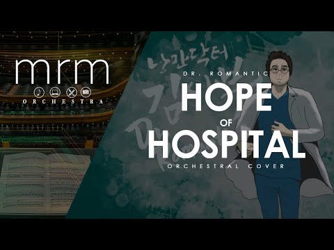 Hope of Hopital (Dr. Romantic) Orchestra Cover Musescore 4 | MRM