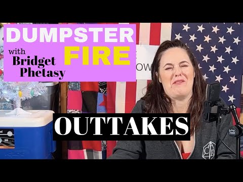 Dumpster Fire 78 - Outtakes