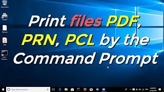 Print files PDF, PRN, PCL by the Command Prompt
