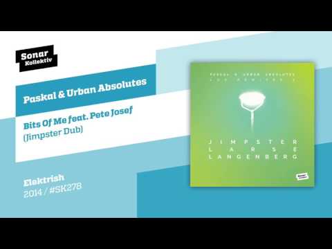 Paskal & Urban Absolutes - Bits Of Me feat. Pete Josef (Jimpster Dub)