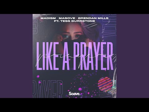 Like A Prayer (feat. Tess Burrstone)