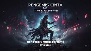 Download lagu Ella – Pengemis Cinta (Cover AI by NoVray) mp3