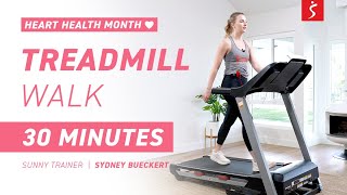 Heart Health Month Series: Treadmill Walk - Easy to Follow Along | 30 Minutes