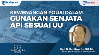 Kewenangan Penggunaan Senjata Api yang Dimiliki Kepolisian Sesuai dengan Mekanisme