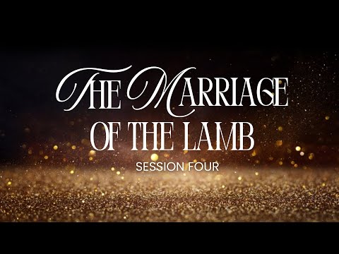 End Times Teaching Series - Session 4: The Marriage of the Lamb by Rev Dr Peter Chin