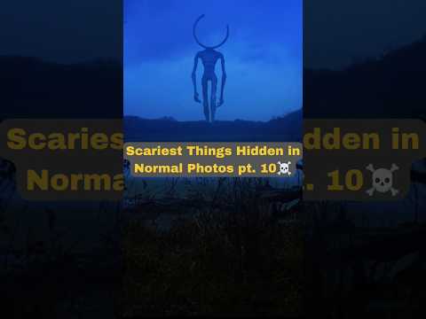 Scariest things hidden in normal photos pt. 10 #scary #shorts