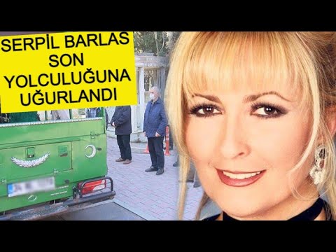 Serpil Barlas'a Veda! Son Yolculuğuna Uğurlandı!