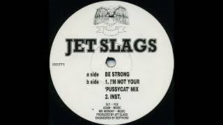 Jet Slags – Be Strong (Instr.)