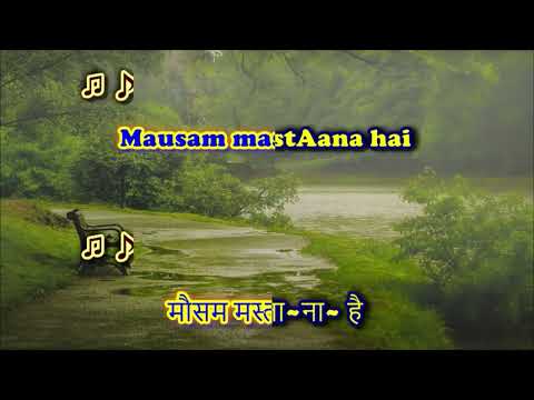 Mausam Mastana Hai - Lalach - Karaoke with Female Voice