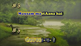 Download lagu Mausam Mastana Hai - Lalach - Karaoke with Female Voice mp3