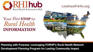 Planning with Purpose: Leveraging FORHP's Network Development Planning Program for Lasting Impact