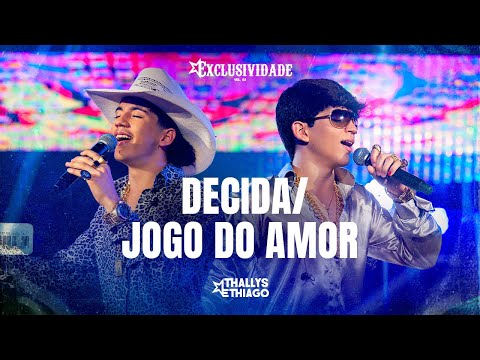 Thallys e Thiago / Decida - Jogo do Amor / DVD Exclusividade