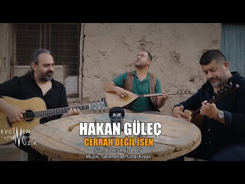 Hakan Güleç - Cerrah Değil İsen (Official Video)