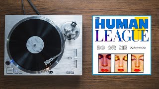THE HUMAN LEAGUE - do or die (40th Anniversary Mix)