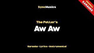 Download lagu The Potter's - Aw Aw | Karaoke - Lyrics Lirik - Instrumental mp3