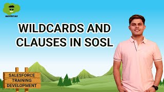 Wildcards in SOSL | Clauses in SOSL | Learn Salesforce Development