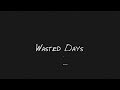 Chughey - Wasted Days (Music Video)