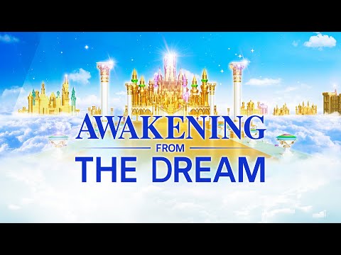 New Gospel Movie | Disclose the Mystery of Kingdom of Heaven "Awakening From the Dream"