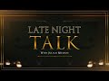 Late Night Talk #71