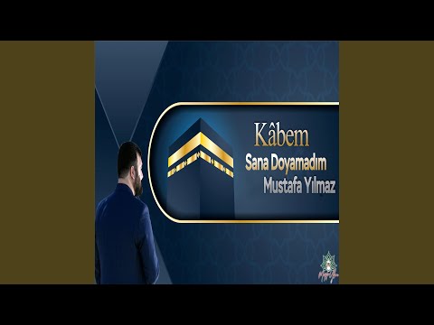 Kabem Sana Doyamadım