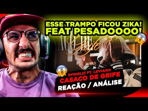 SOM BRABO!!! DFIDELIZ FT. LEVIANO - CASACO DE GRIFE [REAÇÃO/ ANÁLISE]