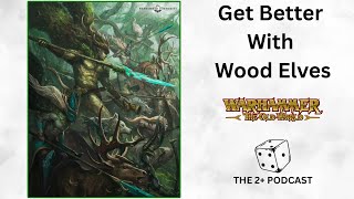 3 Ways to help you WIN with Wood Elves | Warhammer: The Old World