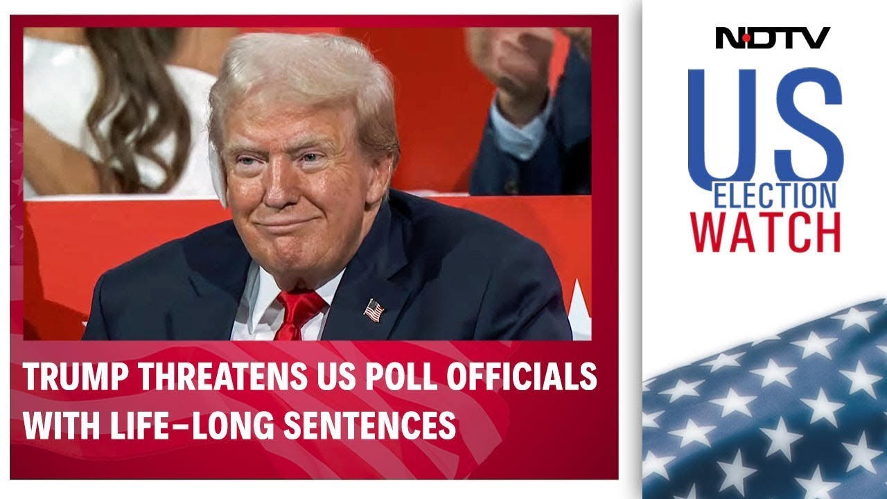 US Election Watch | Donald Trump Threatens To Jail Election Officials Who Cheat If He Wins