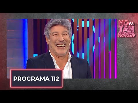 No es tan tarde con Pachu Peña (28-03-2022) - Programa 112