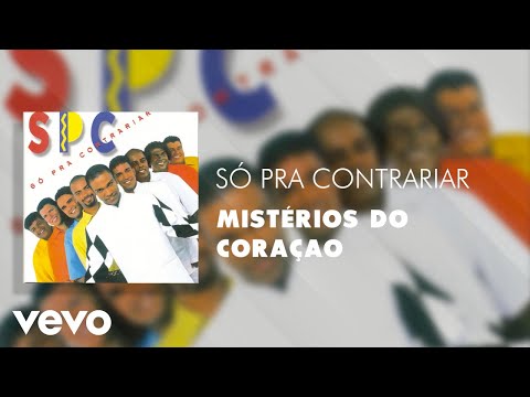 Mistérios do Coração - Só Pra Contrariar