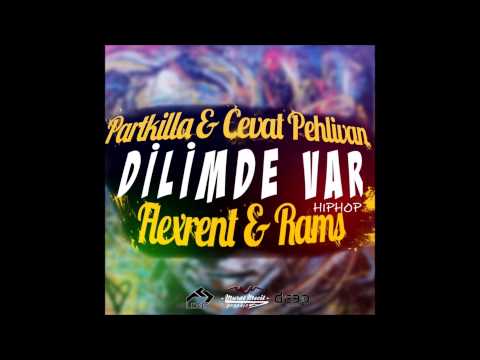 Partkilla, Cevat Pehlivan, Flexrent, Rams - Dilimde Var Hiphop (2013)