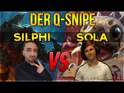 Sola vs Silphi! Der Q Snipe [League of Legends] [Deutsch / German]