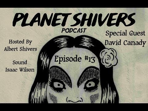 Planet Shivers - Ep.13: David Canady: 'Blacktastic Art'