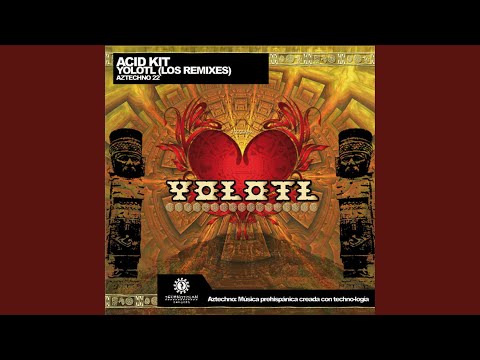 Yolotl (Acid Kit Rmx)