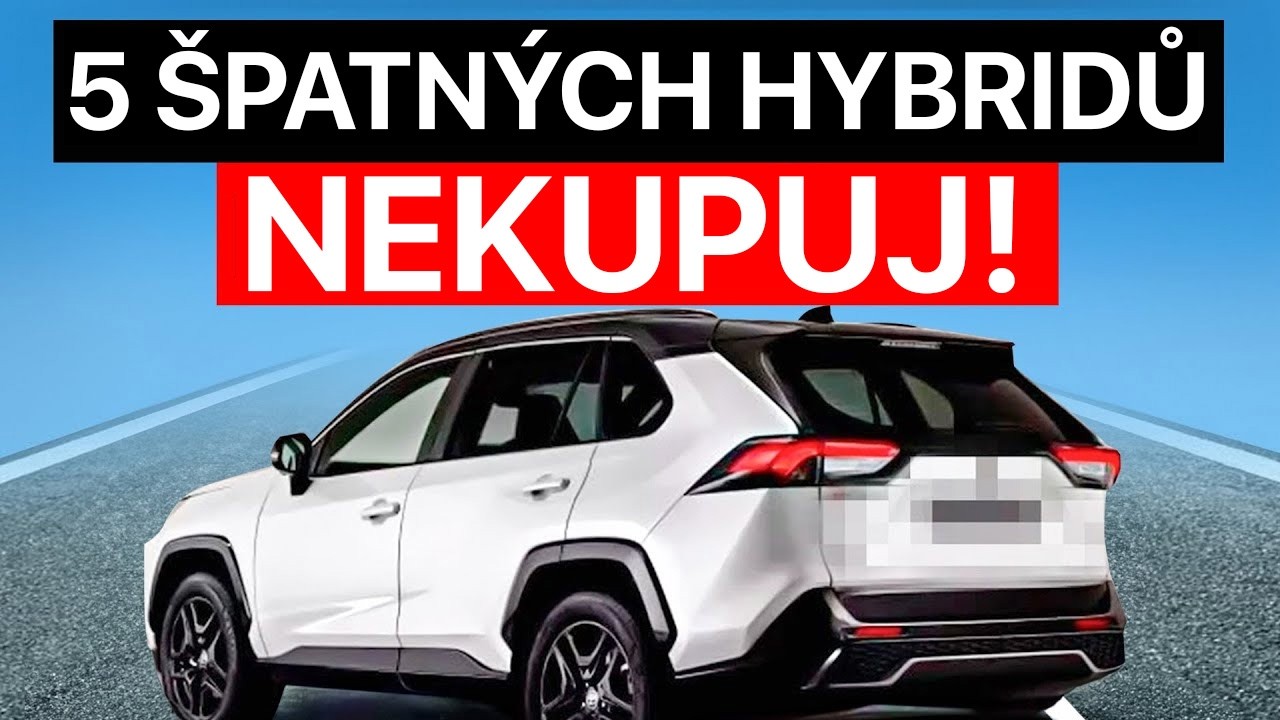 5 Hybridů, Kterým Se Vyhnout, A 7 Které Se Vyplatí Koupit V Roce 2026!