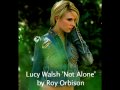 LUCY WALSH 'Not Alone Anymore' by Roy ...