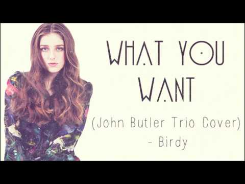 Birdy Lyrics What You Want Wattpad