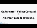 GoAnimate Yellow Carousel In High Pitched And Color Major