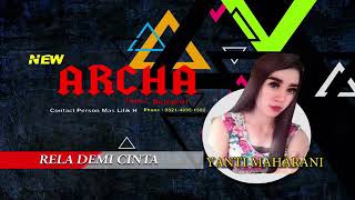 Download lagu NEW ARCHA Super dangdut,,,rela demi cita yanti mahardika mp3