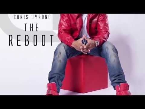 Chris Tyrone - The Reboot (Teaser)