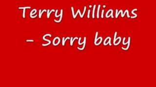 Terry Williams - Sorry baby