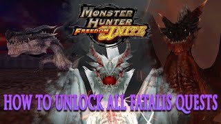 HOW TO UNLOCK ALL FATALIS QUESTS IN MHFU