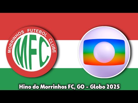 Hino do Morrinhos - Goiás (Globo 2025)