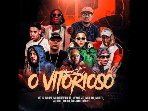SET O Vitorioso - MC Dede, MC IG, MC Menor da VG, Menor MC, MC Luki, MC Leh, MC BO, MC Joãozinho VT