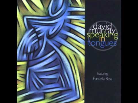 David Murray feat. Fontella Bass - How I got over