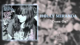 Holly Miranda - Come On (AUDIO)